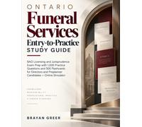 Ontario Funeral Services Entry-to-Practice Study Guide: BAO Licensing and Jurisprudence Exam Prep with 1,000 Practice Questions and 500 Flashcards for ... and Preplanner Candidates + Online Simulator