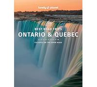 Ontario & Quebec Best Road Trips - 1ed - Anglais