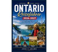 Ontario Reiseführer 2026-2027: Ihr kompletter Begleiter in Kanadas lebendigster Provinz - alles, was Sie wissen müssen, um eine nahtlose und unvergessliche Reise zu erleben.