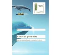 Ontes de grand-mère Les contes de fées du monde de l'enfance - Spiritum - Muse Editions - broché - Roman