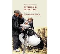 Ontheemd in Nederland: Belgische vluchtelingen en hun Groote Oorlog