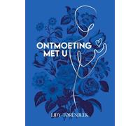 Ontmoeting met U: gebeden bij de Bijbel
