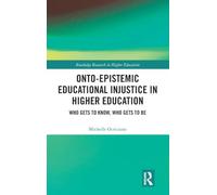Onto-Epistemic Educational Injustice in Higher Education