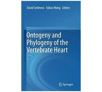 Ontogeny And Phylogeny Of The Vertebrate Heart