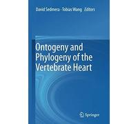 Ontogeny And Phylogeny Of The Vertebrate Heart
