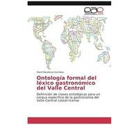 Ontología Formal Del Léxico Gastronómico Del Valle Central