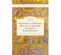 Ontological and Historical Dimensions of Salvation According to Joseph Ratzinger: To Identity Through History