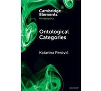 Ontological Categories by Katarina University of Iowa Perovic Katarina University of Iowa Perovic (Auteur)