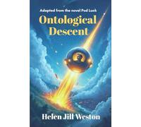 Ontological Descent (Novelette): Adapted from the novel Pod Luck
