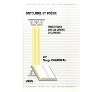 Ontologie Et Poésie - Trois Études Sur Les Limites Du Langage