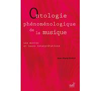 Ontologie phénoménologique de la musique Les oeuvres et leurs interprétations - Jean-Marie Brohm - Pu.paris Nanterre - broché - Essai