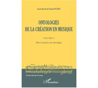 Ontologies de la création en musique (Volume 2) Des instants en musique - Christine Esclapez - L'harmattan - broché - Essai