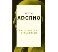 Ontology and Dialectics by Theodor W. Frankfurt School Adorno Theodor W Adorno , Nick Walker (Auteur)