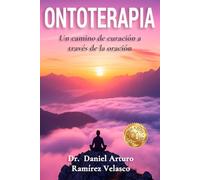 ONTOTERAPIA: Un camino de curación a través de la oración