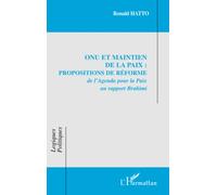 ONU et maintien de la paix : propositions de réforme De l'agenda pour la Paix au rapport Brahimi - Ronald Hatto - L'harmattan - broché - Essai
