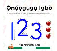 Onuogugu Igbo: A Bilingual Book of Igbo Numbers - The Montessori Way