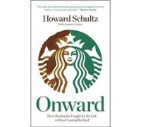 Onward Howard Schultz Howard Schultz - Joanne Gordon (Auteur)