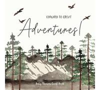 Onward to great Adventures! Baby Shower Guest Book: Mountain-Themed Keepsake for Baby’s First Celebration | Guest Sign-In, Wishes, Advice, Photos, Gift Log & Memory Pages