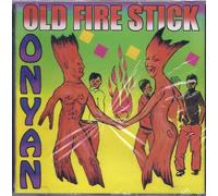 Onyan - Old Fire Stick