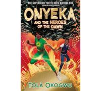 Onyeka and the Heroes of the Dawn: A superhero adventure perfect for Marvel and DC fans! (Volume 3)