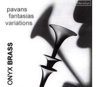 Onyx Brass - Pavans Fantasias Variations [Import]