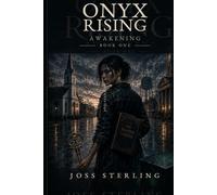 ONYX RISING: AWAKENING BOOK 1