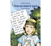 Onze ans moins le quart : Anne de Guigné (1911-1922)