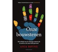 Onze bouwstenen: het verhaal van de verborgen materie die de aarde en de mens heeft gevormd