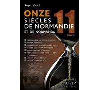 Onze siècles de Normandie et de Normands: Tome 2