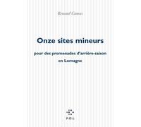Onze sites mineurs pour des promenades d'arrière-saison en Lomagne Renaud Camus (Auteur)