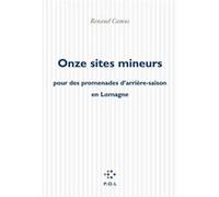Onze sites mineurs pour des promenades d'arrière-saison en Lomagne Renaud Camus (Auteur)