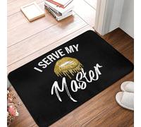 OOAXBEED Tapis de Porte antidérapant « Je sers Mon maître » pour Salle de Bain, Cuisine et Toilettes.-24x36 inch