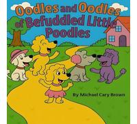 Oodles and Oodles of Befuddled Little Poodles