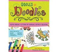 Oodles of Doodles, 2nd Edition: Creative Doodling & Lettering for Journaling, Crafting & Relaxation - [Livre en VO] Suzanne Mcneill, Andrea Gibson, Cyndi Hansen, Tonya Bates, Emily Adams, Jaime Echt (