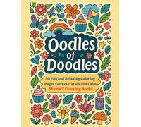 Oodles of Doodles: Doodle Art Coloring Book: 50 Relaxing Full-Page Designs for Creativity & Calm