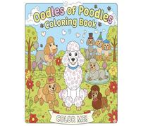 Oodles of Poodles Children's Coloring Book: A Fun and Fluffy Coloring Adventure for Kids Who Love Poodles