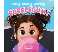 Ooey Gooey Chewy BUBBLEGUM!