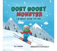 Ooey Gooey Monster: Learns How to Ski