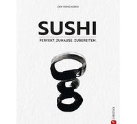 Oof Verschuren Kochbuch - Sushi: Perfekt. Zuhause. Zubereiten. Mit viel (Relié)