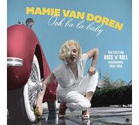 Ooh Ba La Baby: Her Exciting Rock N Roll Recordings 1956-1959 by VAN DOREN,MAMIE