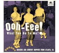 Ooh-Eee What You Do to Me-Stars, Rockers and Country Boppers from Atlanta, GA