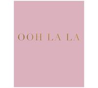 Ooh La La: A Decorative Book For Interior Design Styling Ideal For Small Spaces - Coffee Tables, Bookshelves And Desks Stack Deco Books Together To Create A Custom Message And Look (French Phrases