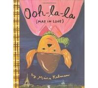 Ooh LA LA, Max in Love Maira Kalman (Auteur)
