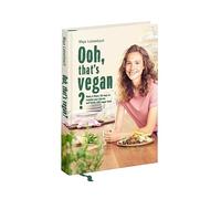 Ooh, that s vegan?: Make it Maya: 50 ways to surprise your friends and family with vegan food