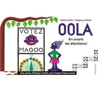 Oola En avant les élections ! La pauvreté expliquée par Esther Duflo - Esther Duflo - Seuil Jeunesse - cartonné - Document jeunesse