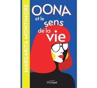 Oona et le sens de la vie Margarita Montimore (Auteur), Pauline Vidal (Traduction)
