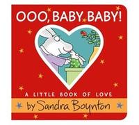 Ooo Baby Baby by Sandra Boynton Sandra Boynton (Auteur)