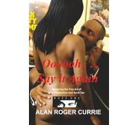 Oooooh . . . Say It Again: Mastering the Fine Art of Verbal Seduction and Aural Sex