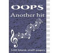 Oops Another Hit: Blank Music Manuscript Paper| Songwriting Journal | Composition Notebook| staff paper notebook - 100 Pages, 8.5 x 11, 12 Staves per Page