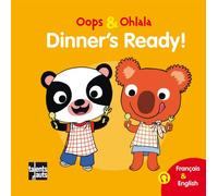 OOPS ET OHLALA : Dinner's ready!